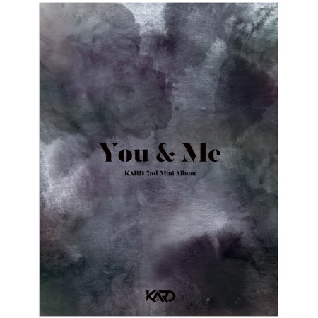 [���ݥ�������]KARD / ��YOU & ME�� (2nd mini 2017)
