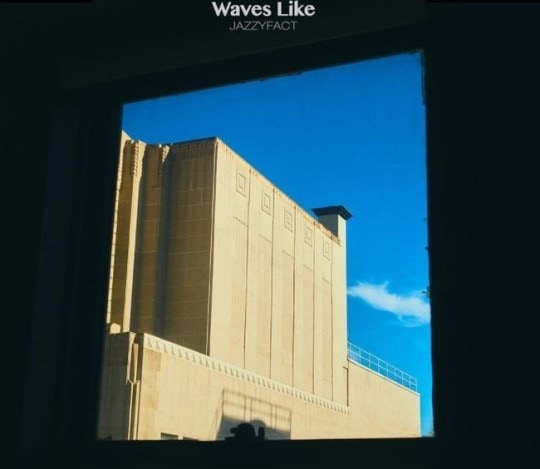JAZZYFACT / ��Waves Like�١�