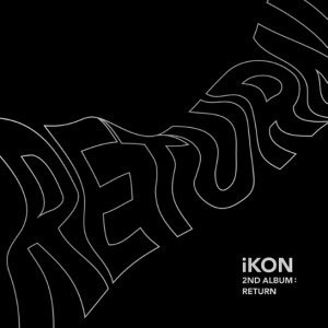 iKON / 2集 『RETURN』 (Black version) | </A><!-- 2012 --><B style