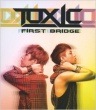 TOXIC (トクシック) / 『FIRST BRIDGE』 (mini 2012)|新譜　