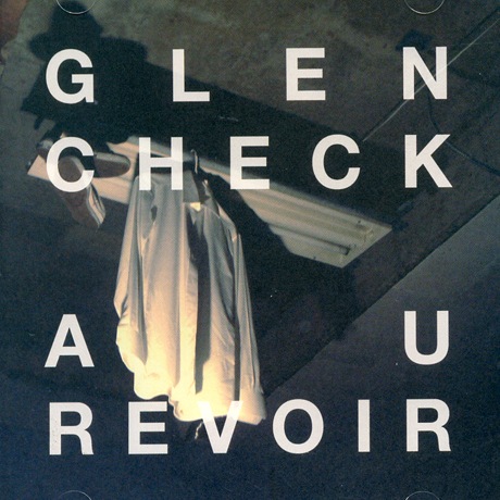 GLEN CHECK / Au Revoir(EP)