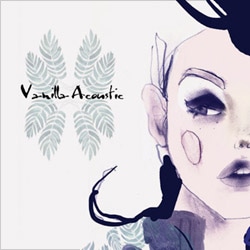 Vanilla Acoustic / �س��β֡١�2nd Pt.1��