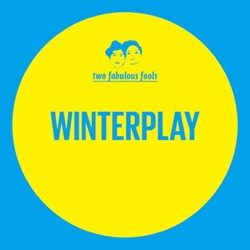 WINTERPLAY / 3����two fabulous fools��