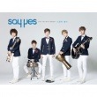 Say Yes / 『いい感じ』the 1st mini album|新譜　