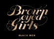 BROWN EYED GIRLS / 5����BLACK BOX��(������)