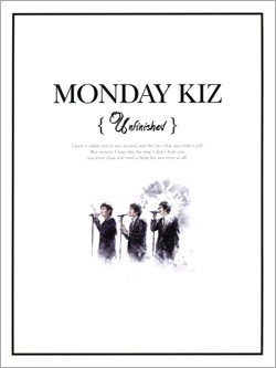 MONDAY KIZ / ��Unfinished��(2013)