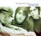 boyClub / 『The color of love』|歌手　