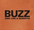 BUZZ / ��2006 LIVE & ACOUSTIC�� (2006)