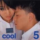 COOL / 『COOL 5』|歌手　