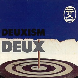 DEUX / ��DEUXISM (2nd)��