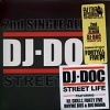 DJ DOC / ��2ND SINGLE ALBUM��STREET LIFE��</U>