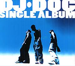 DJ DOC / ��SINGLE ALBUM��