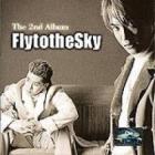 FLY TO THE SKY / 『The 2nd Album:約束』|歌手　