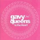 gavy queens / to the Heart