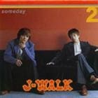 J-WALK / ��someday��