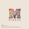 M Signal / [1st Mini Album] οǤ