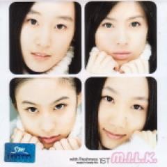 M.I.L.K / ��with Lovely Freshness - made in lovely kin 1ST��