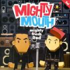 MIGHTY MOUTH / ��MIGHTY FRESH 2ND��