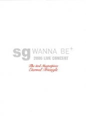 sg WANNA BE+ / ��2006 LIVE CONCERT The 3rd Masterpiece Eternal Triangle��[�ϰ襳����3]