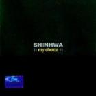 SHINHWA / ��BEST - my choice��