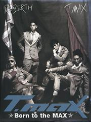 T-max/1集 - BORN TO THE MAX | </A><!-- 歌手すべて --><B style