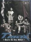 T-max/1�� - BORN TO THE MAX