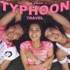 TYPHOON / 2����TRAVEL��