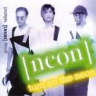 [neon] / ��turn on the neon��