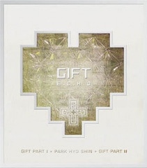 �ѥ����ҥ祷�� / GIFT - E.C.H.O (GIFT PART I + PARK HYO SHIN + GIFT PART II)