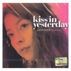 �ѥ����ե���ӡ�/ Kiss In Yesterday