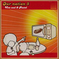 (VIVA SOUL + PASTEL)= OUR NATION 5) / ��Our Nation 5 ��