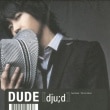 DUDE / 1st Album (韓国ドラマOST『嵐の中へ』)|歌手　