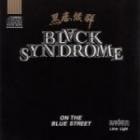 BLACK SYNDROME / III - ON THE BLUE STREET