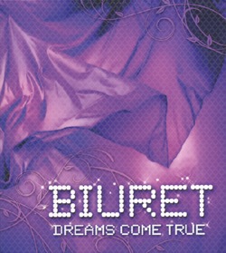 BIURET / 2DREAMS COME TRUE