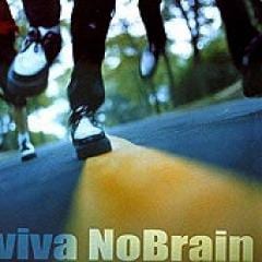 No Brain / ��viva NoBrain��