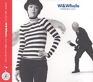 W & Whale / ��HARDBOILED��(2008ǯ����SEOUL��)