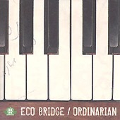 ECO BRIDGE / ��ORDINARIAN:2��