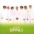 O.P.P.A. / OPPA II Reincarnation