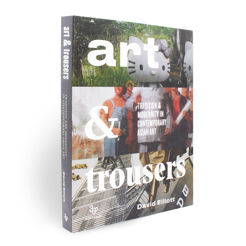 洋書 | Art & Trousers: Tradition and Modernity in Contemporary Asian Art