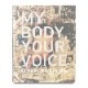 展覧会カタログ | 六本木クロッシング2016展:僕の身体(からだ)、あなたの声 Roppongi Crossing 2016: My Body, Your Voice