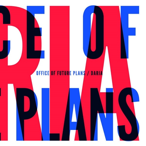 OFFICE OF FUTURE PLANS / DARIA - split 7"+MP3