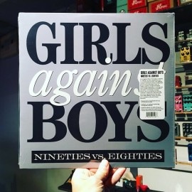 GIRLS AGAINST BOYS / Nineties . Vs . Eighties  LP