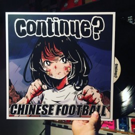 CHINESE FOOTBALL / Continue?  LP+MP3