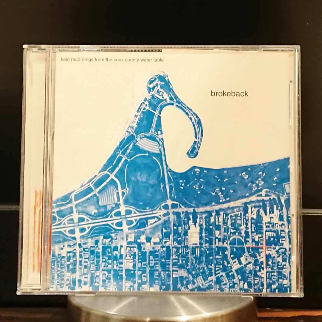 Brokeback – Field Recordings レコード BROKEBACK / Field Recordings From The Cook County Water Table CD