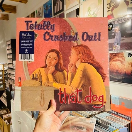 THAT DOG. / Totally Crushed Out!  LP