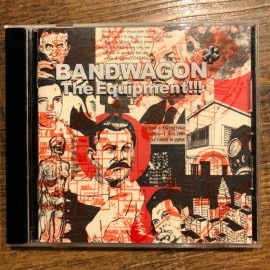 BANDWAGON / The Equipment!!! CD