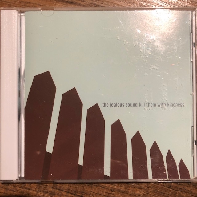 THE JEALOUS SOUND / Kill Them With Kindness CD