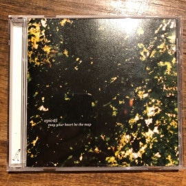 EPIC45 / May Your Heart Be The Map CD