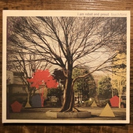 I AM ROBOT AND PROUD / Touch/Tone CD