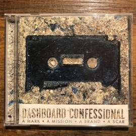 DASHBOARD CONFESSIONAL / A Mark A Mission Brand A Scar CD